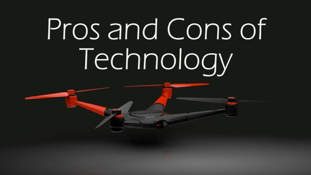 what are the pros and cons of technology